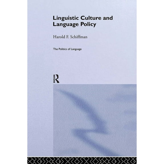 Politics of Language Linguistic Culture and Language Policy, (Hardcover)