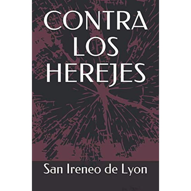 Libro CONTRA LOS HEREJES Edición en español
