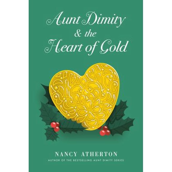 Pre-Owned Aunt Dimity and the Heart of Gold (Hardcover) 0525522689 9780525522683