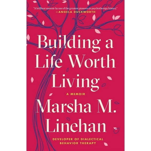 Building a Life Worth Living: A Memoir, (Paperback)