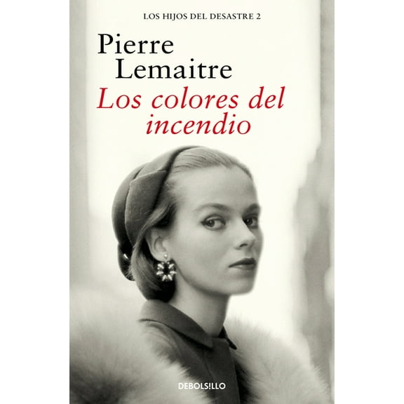 Los Hijos del Desastre Los Colores del Incendio / The Colors of Fire, (Paperback)