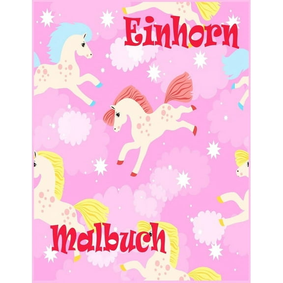 Einhorn Malbuch: FÃ¼r Kinder von 8-12 Jahren; Cooles Malbuch fÃ¼r Kinder mit magischen EinhÃ¶rnern und Fantasy-Szenen zum S, (Paperback)