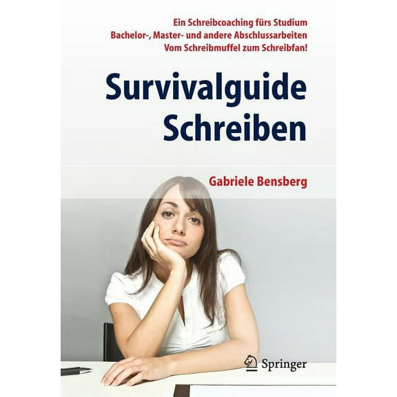 Survivalguide Schreiben: Ein Schreibcoaching FÃ¼rs Studium Bachelor-, Master- Und Andere Abschlussarbeiten Vom Schreibmuf, (Paperback)