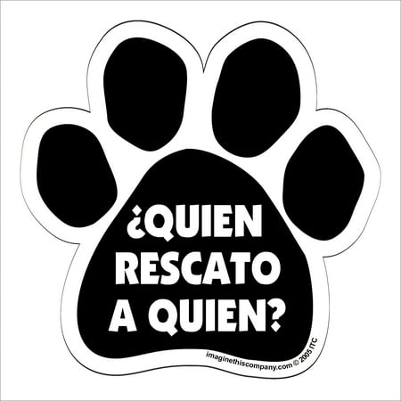 

Quien Rescato a Quien Paw Magnet