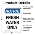thumbnail image 2 of (2 Pack) Fresh Water Only OSHA Notice Sign 5 Inch X 3.5 Inch Vinyl Label Decal Sticker Weather Resistant, UV Protected for Workplace, Business, and Construction Site, Made in the USA, 2 of 7