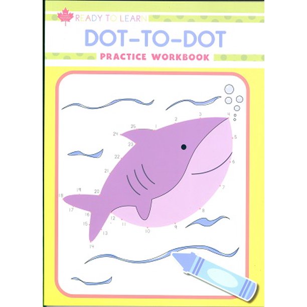 Dot To Dot Practice Workbook Ready To Learn Canadian Curriculum Series Walmart Com Walmart Com
