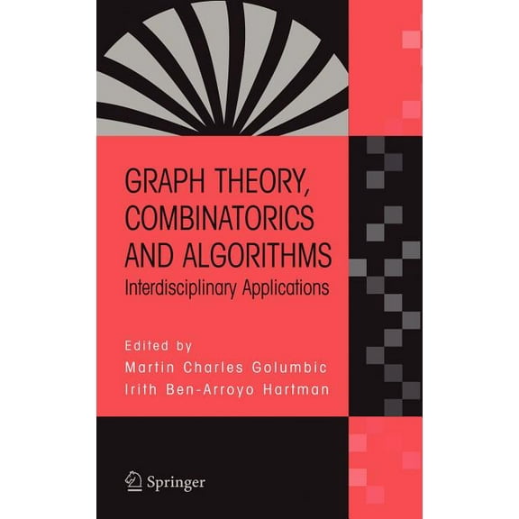 Graph Theory, Combinatorics and Algorithms: Interdisciplinary Applications, (Hardcover)