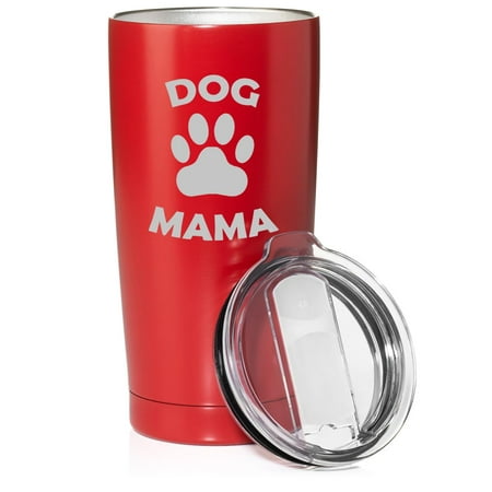 

Smooth Body Tumbler Stainless Steel Vacuum Insulated Travel Mug Cup Gift Dog Mama Funny Dog Mom Mother (20 oz Red)