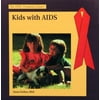 Kids with AIDS [Hardcover - Used]