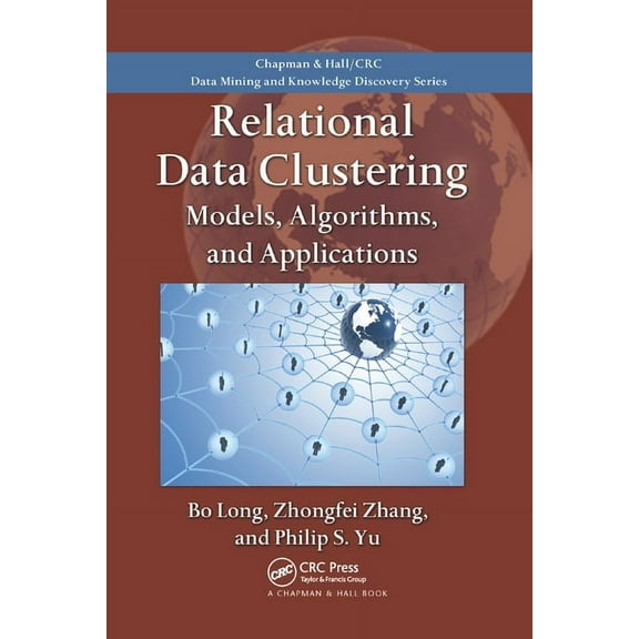 Chapman & Hall/CRC Data Mining and Knowl Relational Data Clustering: Models, Algorithms, and Applications, Book 14, (Paperback)