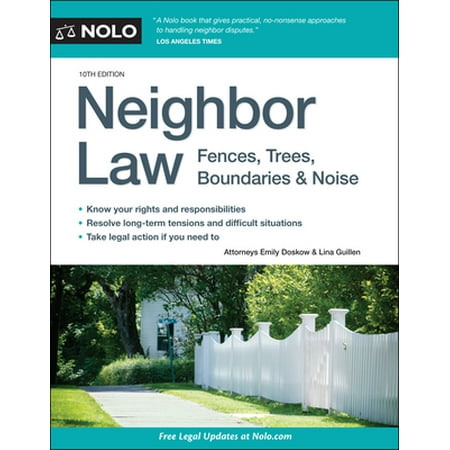 Neighbor Law: Fences, Trees, Boundaries & Noise [Paperback - Used]