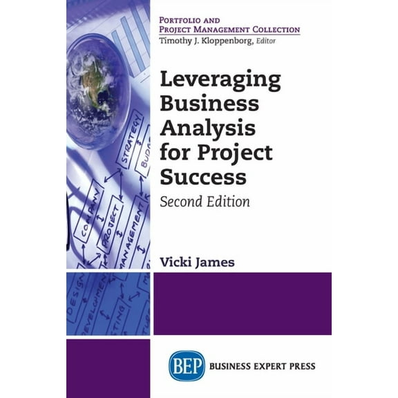 Leveraging Business Analysis for Project Success, (Paperback)