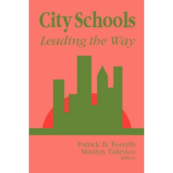 City Schools: Leading the Way, (Paperback)