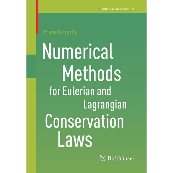 Frontiers in Mathematics Numerical Methods for Eulerian and Lagrangian Conservation Laws, (Paperback)