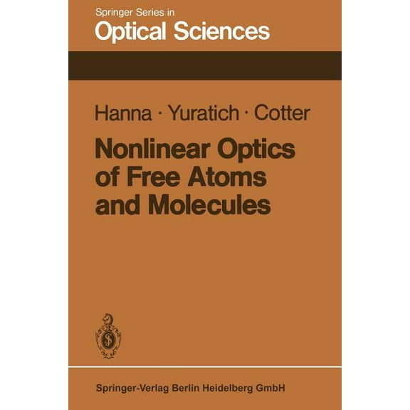 Springer Optical Sciences Nonlinear Optics of Free Atoms and Molecules, Book 17, (Paperback)