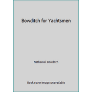 Bowditch for Yachtsmen [Paperback - Used]