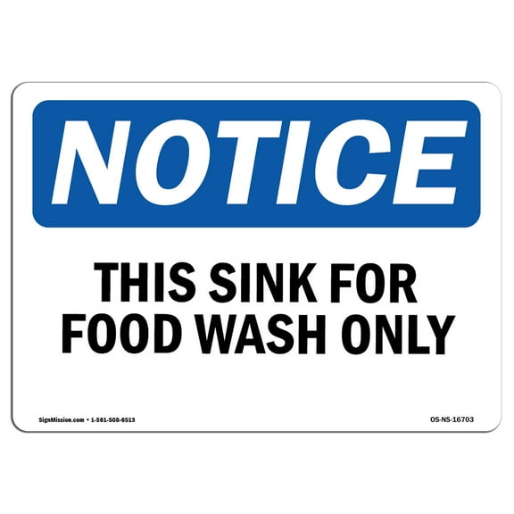 OSHA Notice Sign - NOTICE This Sink For Food Wash Only | Decal | Protect Your Business, Construction Site, Warehouse |  Made in the USA