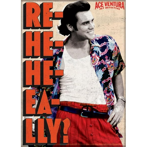 Ace Ventura Pet Detective Re-He-He-EA-Lly Magnet 2.5 x 3.5 Inch Magnet for Refrigerators and Lockers