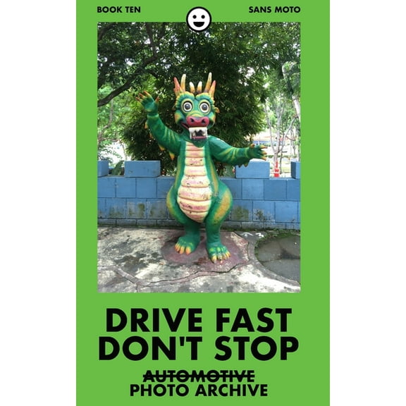 Drive Fast Don't Stop - Book 10: Sans Moto, (Paperback)