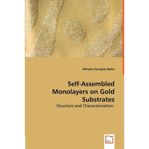 Self-Assembled Monolayers on Gold Substrates - Structure and Characterization (Paperback)