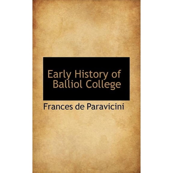 Early History of Balliol College (Paperback)