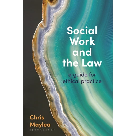 Social Work and the Law: A Guide for Ethical Practice, (Paperback)