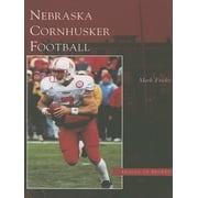 Images of Sports: Nebraska Cornhusker Football (Paperback)