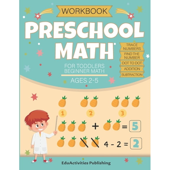 Preschool Math Workbook for Toddlers Ages 2-4 Beginner Math Ages 2-5: Math Preschool and kindergarten Learning Book with, (Paperback)