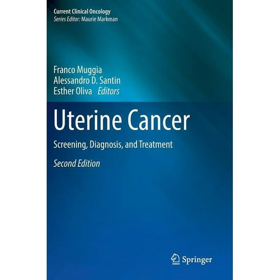 Current Clinical Oncology Uterine Cancer: Screening, Diagnosis, and Treatment, (Hardcover)