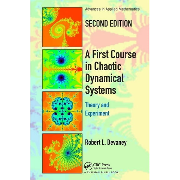 A First Course In Chaotic Dynamical Systems: Theory And Experiment, (Paperback)