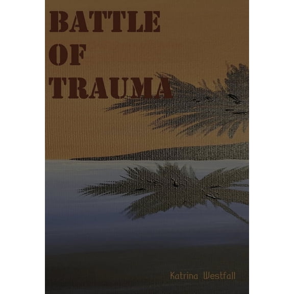 Battle Of Trauma, (Hardcover)