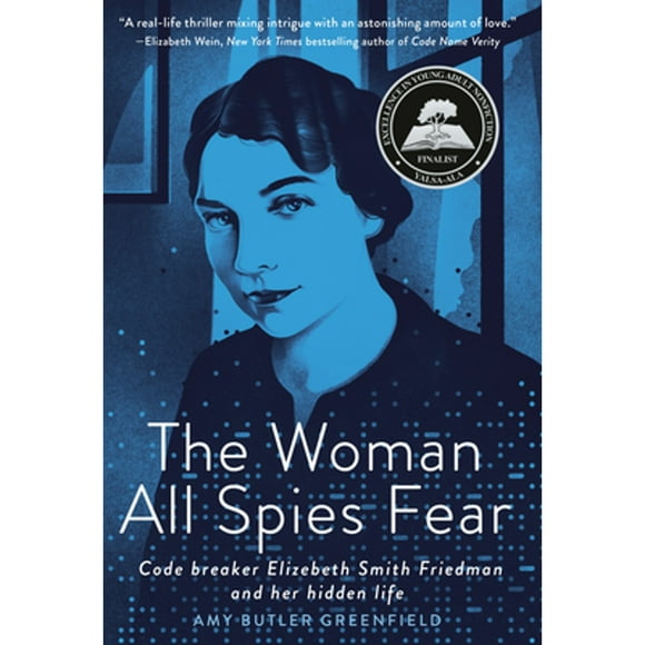 Pre-Owned The Woman All Spies Fear: Code Breaker Elizebeth Smith Friedman and Her Hidden Life (Hardcover 9780593127193) by Amy Butler Greenfield
