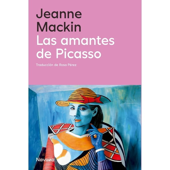 Libro Las Amantes De Picasso Tapa Blanda, Autor Jeanne Mackin, Editorial Navona Editorial