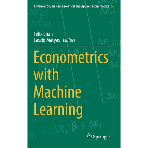 Advanced Studies in Theoretical and Appl Econometrics with Machine Learning, Book 53, (Hardcover)