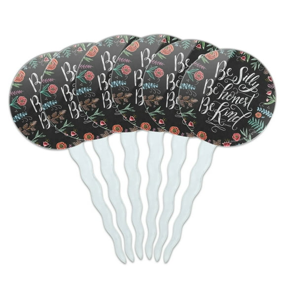 Be Silly Be Honest Be Kind Cupcake Picks Toppers Decoration Set of 6