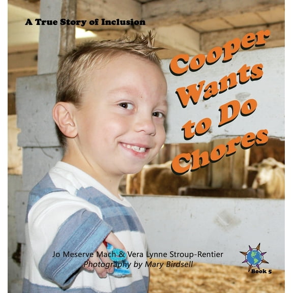 Finding My World Cooper Wants to Do Chores: A True Story of Inclusion, Book 5, (Hardcover)