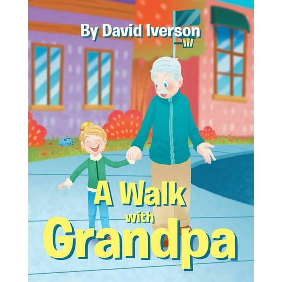 A Walk With Grandpa, (Paperback)