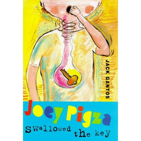 Joey Pigza Joey Pigza Swallowed the Key: (National Book Award Finalist), Book 1, (Hardcover)