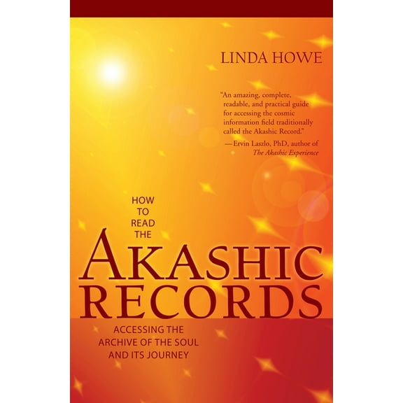 How to Read the Akashic Records: Accessing the Archive of the Soul and Its Journey, (Paperback)