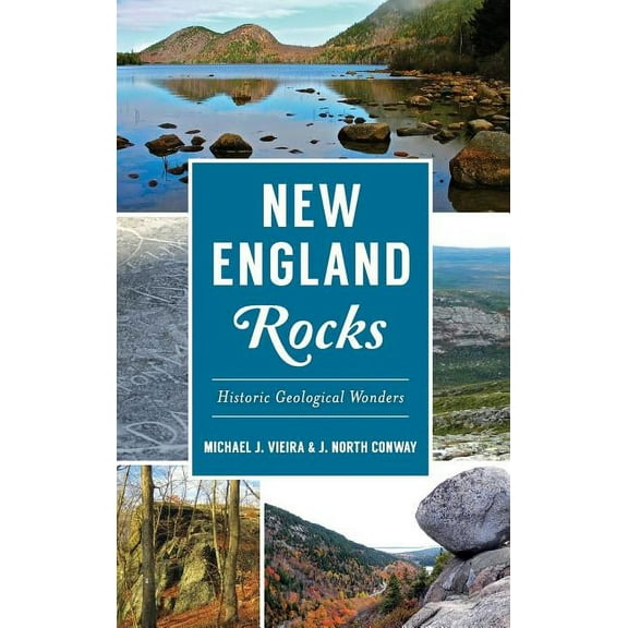 New England Rocks: Historic Geological Wonders (Hardcover)