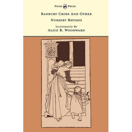 Banbury Cross and Other Nursery Rhymes - Illustrated by Alice B. Woodward (the Banbury Cross Series), (Hardcover)