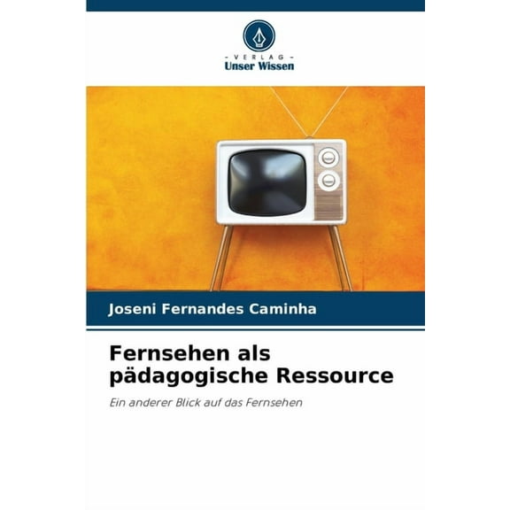 Fernsehen als pÃ¤dagogische Ressource, (Paperback)