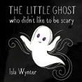 thumbnail image 1 of Pre-Owned The Little Ghost Who Didn't Like to Be Scary (Paperback) 1916151515 9781916151512, 1 of 1