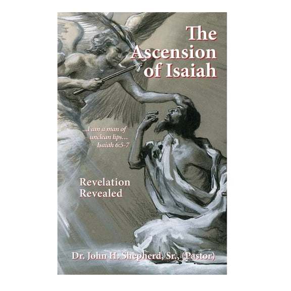 The Ascension of Isaiah: I am a man of unclean lips... Isaiah 6:5-7, (Hardcover)