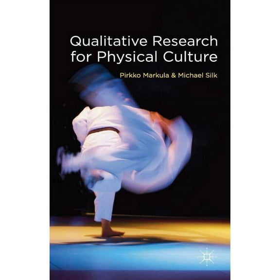 Qualitative Research for Physical Culture, (Paperback)