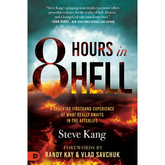 An Nde Collection 8 Hours in Hell: A Shocking Firsthand Experience of What Really Awaits in the Afterlife, (Paperback)