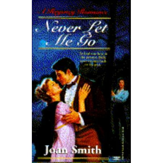 Pre-Owned Never Let Me Go (A Regency Romance) (Unknown) 0449222772 9780449222775