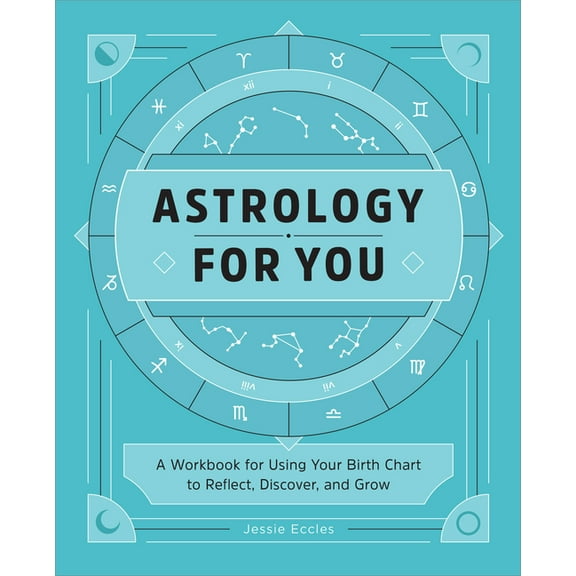 Astrology for You: A Workbook for Using Your Birth Chart to Reflect, Discover, and Grow, (Paperback)