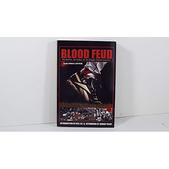 Pre-Owned Blood Feud: The Red Sox, the Yankees, and the Struggle of Good versus Evil (Paperback) 1579401112 9781579401115