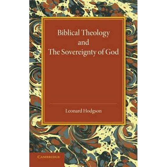 Biblical Theology and the Sovereignty of God (Paperback)